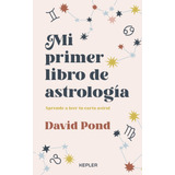 Mi Primer Libro De Astrologia - Pond