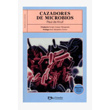Cazadores De Microbios De Paul De Kruif Nuevo Y Original