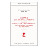 Sintaxis Del Griego Antiguo (2 Vols.), De Maria Dolores Jimenez Lopez. Editorial Consejo Superior De Investigaciones Cientificas, Tapa Blanda En Español