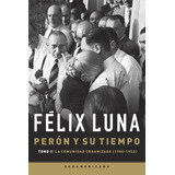 Libro 2. Peron Y Su Tiempo De Felix Luna