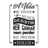 Adesivo Decorativo Parede Frase Vida Nunca Desistir Evoluir