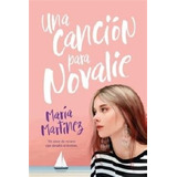 Libro Una Cancion Para Novalie De Maria Martinez