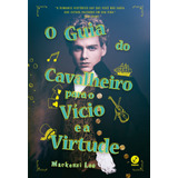 O Guia Do Cavalheiro Para O Vício E A Virtude (vol. 1 Irmãos Montague), De Lee, Mackenzi. Série Irmãos Montague (1), Vol. 1. Editora Record Ltda., Capa Mole Em Português, 2018