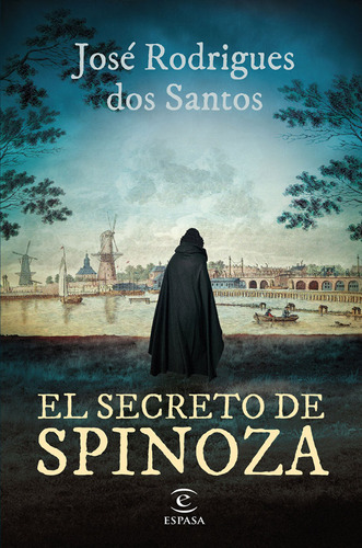 El Secreto De Spinoza - Jose Rodrigues Dos Santos, De Rodrigues Dos Santos, Jose. Editorial Espasa-calpe, Tapa Blanda En Español, 2023