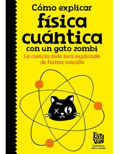 Libro Como Explicar Fisica Cuantica Con Un Gat