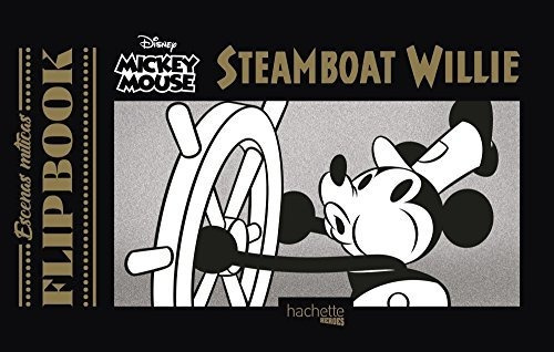 Flipbook. Steamboat Willie (hachette Heroes - Disney - Espec