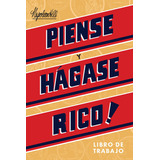 Piense Y Hagase Rico - Libro De Trabajo (think And Grow Ric, De Hill, Napol. Editorial Sound Wisdom, Tapa Blanda En Español, 2021