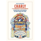 Charly Y La Maquina Hacer Musica - Madoery - Gourmet Libro