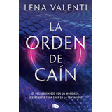 La Orden De Cain La Orden De Cain 1, De Valenti, Lena. Editorial B De Bolsillo En Español