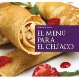 Libro El Menu Del Celiaco De Florencia Ayala