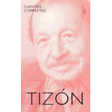Cuentos Completos - Hector Tizon