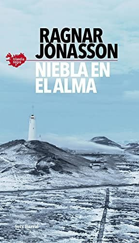 Niebla En El Alma (serie Islandia Negra 3) (biblioteca Formentor), De Jónasson, Ragnar. Editorial Seix Barral, Tapa Tapa Blanda En Español