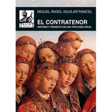 El Contratenor - Aguilar Rancel Miguel Angel (libro) - Nuevo