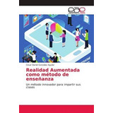 Libro Realidad Aumentada Como Metodo De Ensenanza - Cesar...