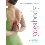Yogabody: Anatomía, Kinesiología Y Asana