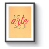 Quadro Arte Personalizada 20x30 Quadrado Moldura E Vidro