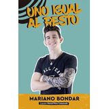 Libro Uno Igual Al Resto De Mariano Bondar