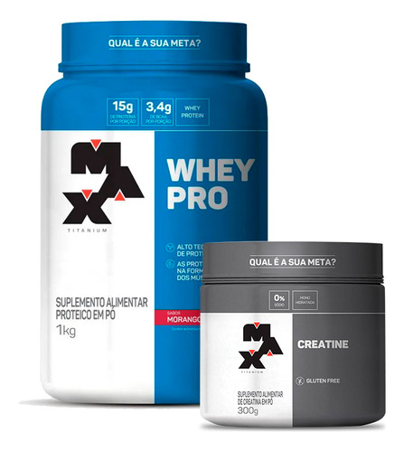 Combo Whey Protein 1kg E Creatina 300g - Max Titanium