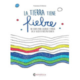 Tierra Tiene Fiebre,la - D'alfonso, Francesca