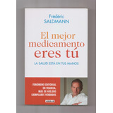 Frédéric Saldmann El Mejor Medicamento Eres Tu Libro Usado