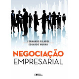 Negociação Empresarial, De Ferreira, Eduardo Guerra Murad. Editora Saraiva Educação S. A., Capa Mole Em Português, 2015