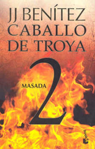 Masada. Caballo De Troya 2 J. J. Benítez