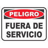 Cartel Peligro Fuera De Servicio 30x40 Cm