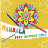 Mandalas Para Colorear Niños: 40+ Paginas Para Colorear De M