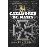 Cazadores De Nazis - Damien Lewis - Nuevo