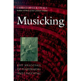 Musicking, De Christopher Small. Editorial University Press Of New England, Tapa Blanda En Inglés