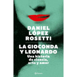 La Gioconda Y Leonardo - Daniel Lopez Rosetti