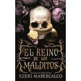 El Reino De Los Malditos, De Kerri Maniscalco. Editorial Ediciones Urano, Tapa Blanda En Español, 2022