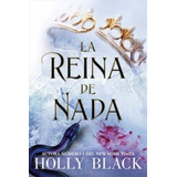 La Reina De Nada - Los Habitantes Del Aire 3, De Holly Black. Editorial Hidra, Tapa Blanda En Español, 2019
