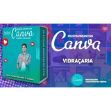 Pack Canva Vidraçaria Artes Editaveis