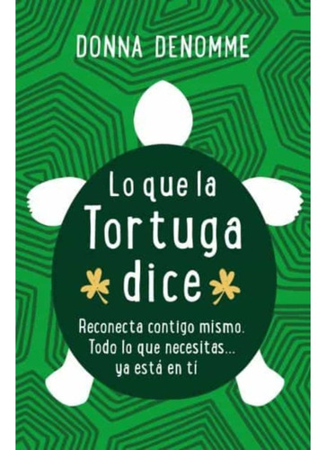 Libro Lo Que La Tortuga Dice - Denomme, Donna