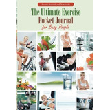 The Ultimate Exercise Pocket Journal For Busy People