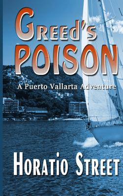 Libro Greed's Poison: A Puerto Vallarta Adventure - Stree...