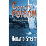 Libro Greed's Poison: A Puerto Vallarta Adventure - Stree...