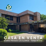 Hermosa Casa En Venta En Barrio Privado Alamos - Yerba Buena