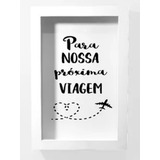 Quadro Cofre Nossa Proxima Viagem Em Mdf 30x20 Branco