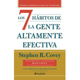Los 7 Hábitos De La Gente Altamente Efectiva / Pd. (30 Aniversario), De Covey, Stephen R.. Editorial Paidós, Tapa Dura, Edición 01 En Español, 2023