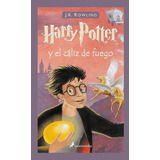Harry Potter 4- El Caliz De Fuego - J.k. Rowling (t.dura)- *