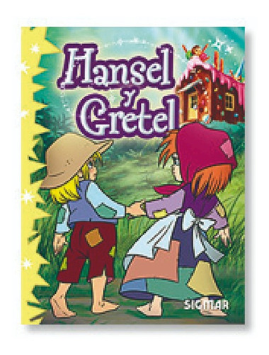 Libro No Me Olvides Hansel Y Gretel Sigmar Cuento Infantil C