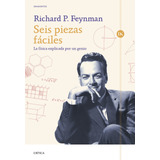 Libro Seis Piezas Fáciles - Richard P. Feynman