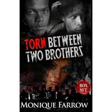 Libro Torn Between Two Brothers: Box Set - Farrow, Monique