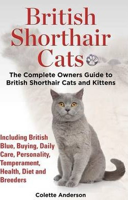 Libro British Shorthair Cats, The Complete Owners Guide T...