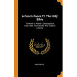 Libro A Concordance To The Holy Bible: To Which Is Added ...