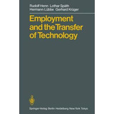 Libro Employment And The Transfer Of Technology - Rudolf ...