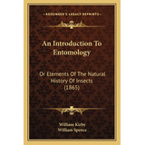 Libro An Introduction To Entomology: Or Elements Of The N...