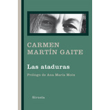 Ataduras,las - Martin Gaite, Carmen